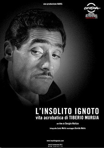 L'insolito ignoto - Vita acrobatica di Tiberio Murgia (2012) постер