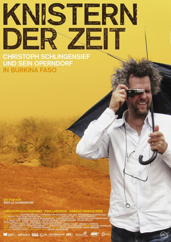 Knistern der Zeit - Christoph Schlingensief und sein Operndorf in Burkina Faso (2012) постер