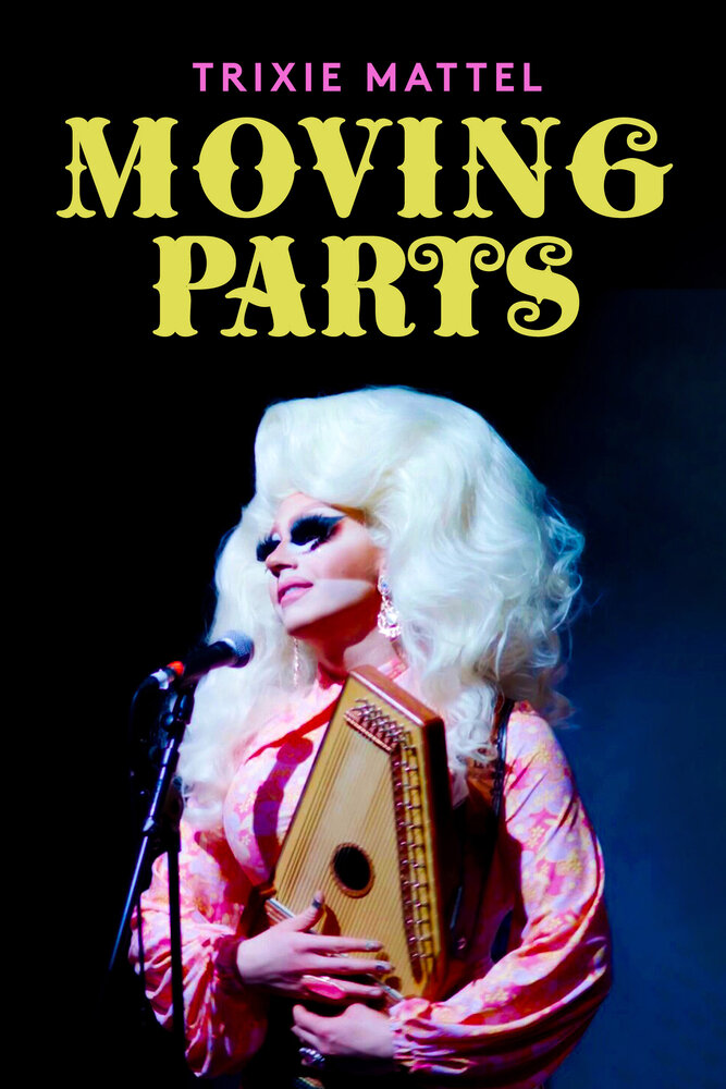 Trixie Mattel: Moving Parts (2019) постер