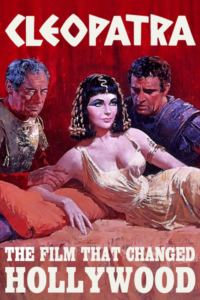 Cleopatra: The Film That Changed Hollywood (2001) постер