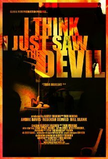 I Think I Just Saw the Devil (2012) постер