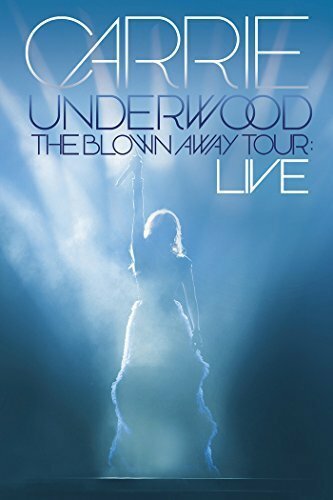 Carrie Underwood: The Blown Away Tour Live (2013) постер