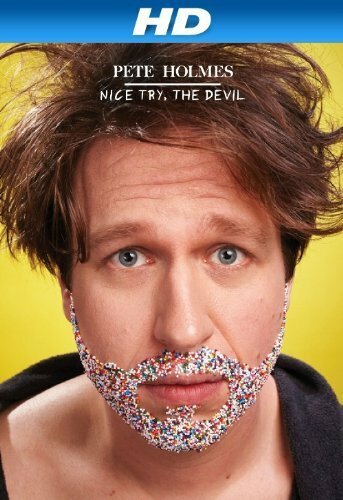 Pete Holmes: Nice Try, the Devil! (2013) постер