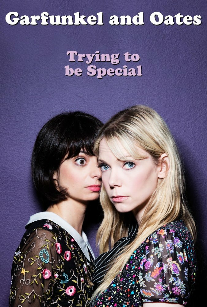 Garfunkel and Oates: Trying to Be Special (2016) постер