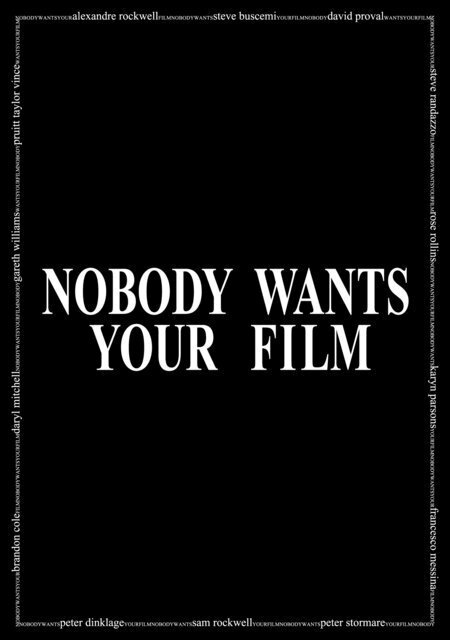Nobody Wants Your Film (2005) постер