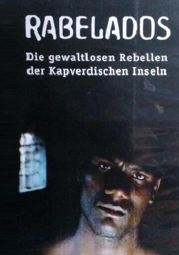Rabelados - Die gewaltlosen Rebellen der kapverdischen Inseln (2000) постер