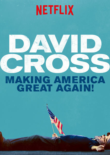 Дэвид Кросс: Вернём Америке былое величие! (2016) постер