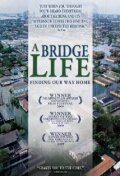 A Bridge Life: Finding Our Way Home (2009) постер